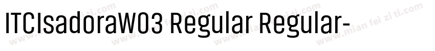 ITCIsadoraW03 Regular Regular字体转换